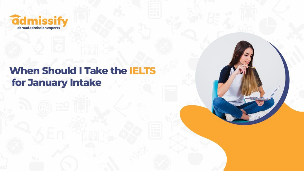 When Should I Take the IELTS Exam for January Intake 2026