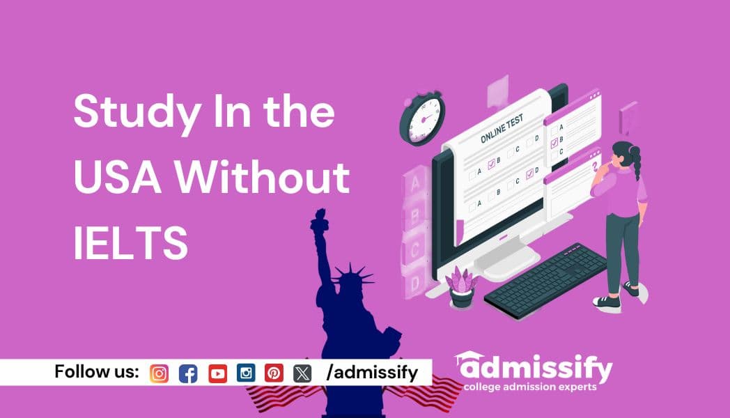 Study In USA Without IELTS 2026: Top Colleges &amp; Fees