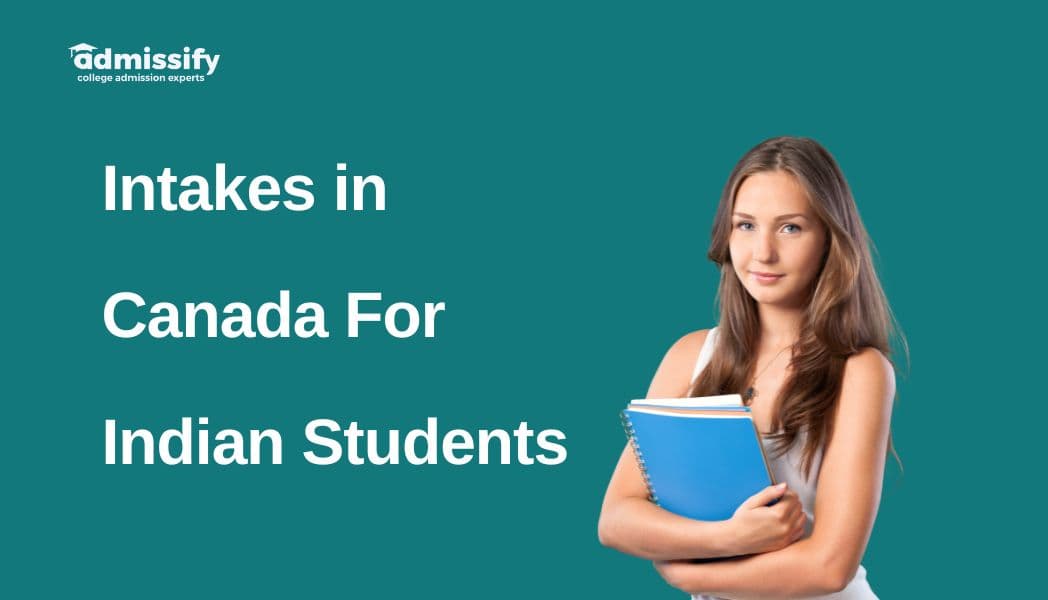 Intakes in Canada For Indian Students in 2026-27