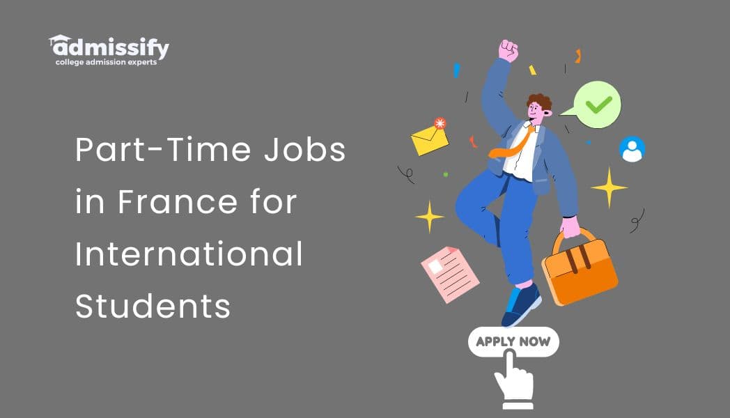 Part Time Jobs in France for International Students in 2026