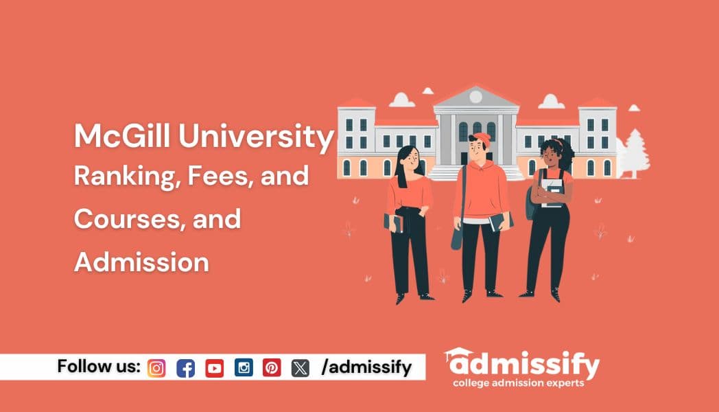 McGill University: Ranking, Fees, and Courses, and Admission