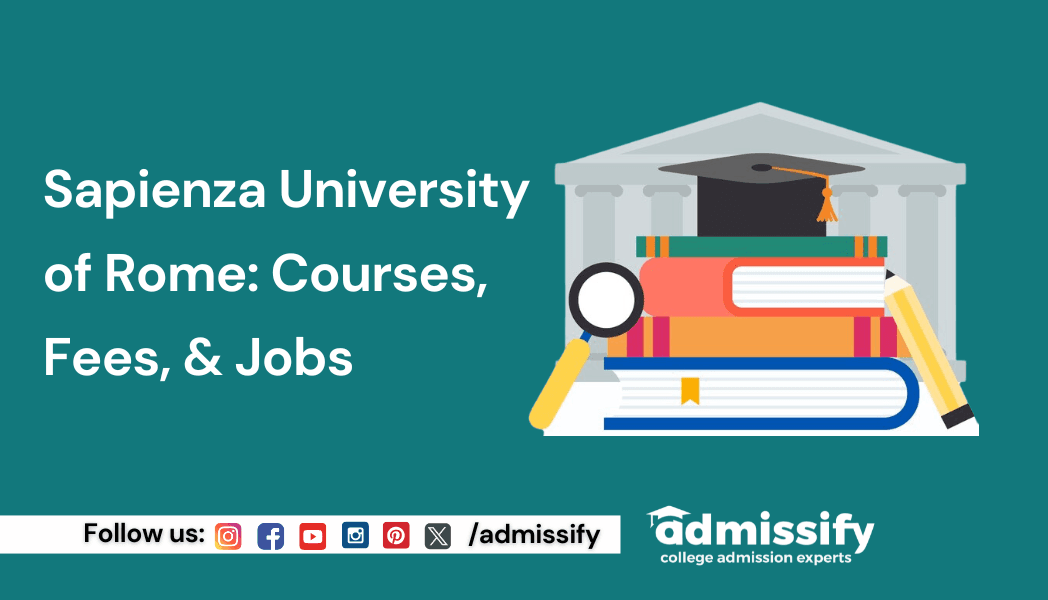 Sapienza University of Rome: Courses, Fees, &amp; Jobs