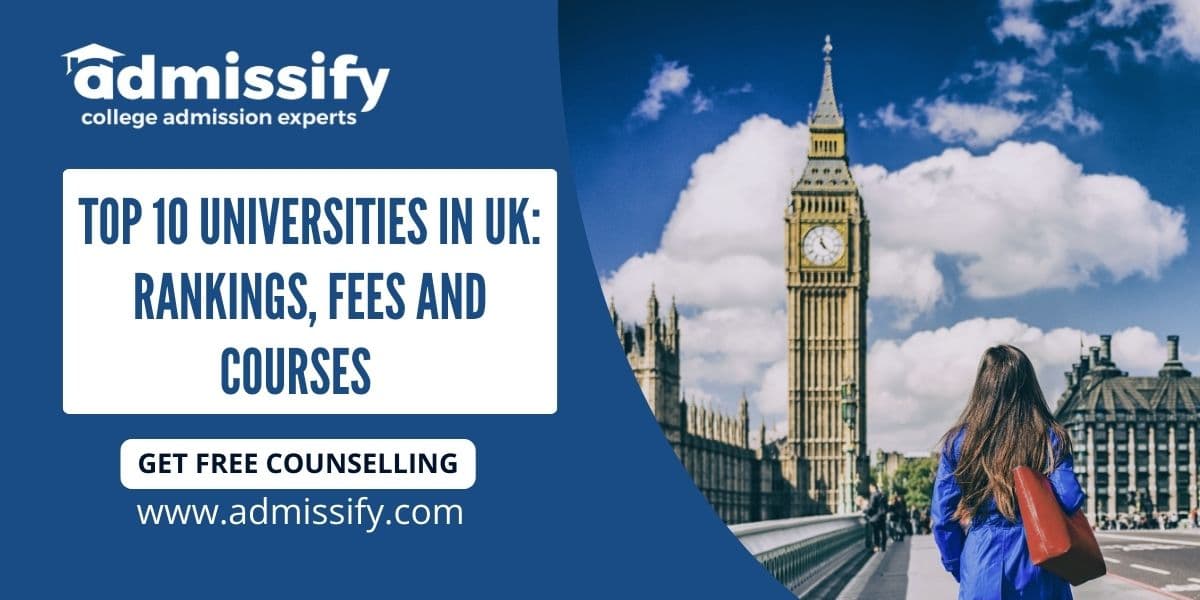 Top 10 Universities In UK: Rankings, Fees and Courses