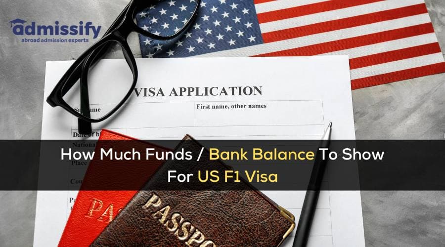 How Much Funds / Bank Balance To Show For US F1 Visa?