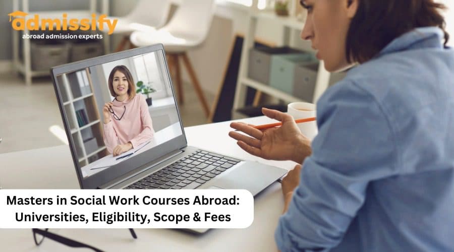 Masters in Social Work (MSW) Courses Abroad: Universities, Eligibility, Scope & Fees