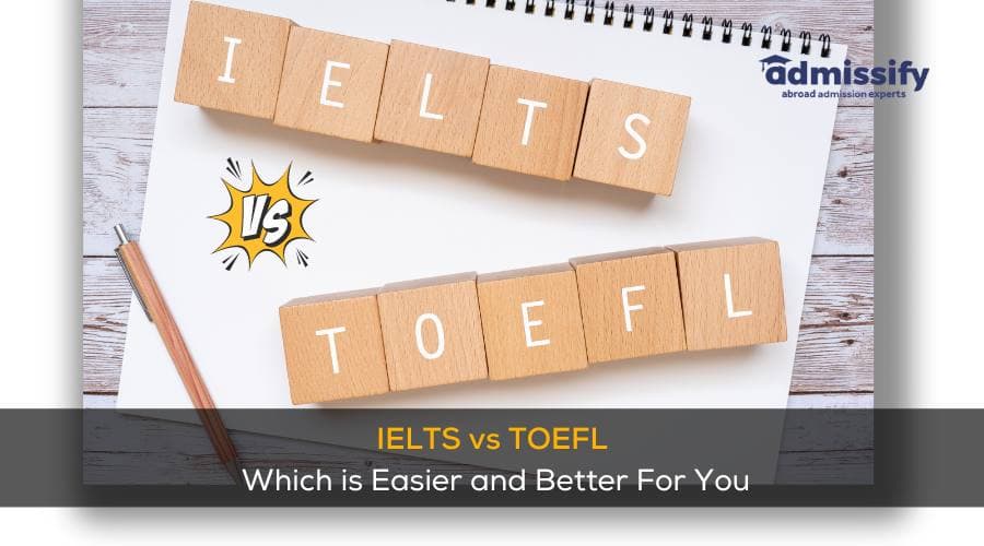 IELTS Vs TOEFL: Which is Easier in 2026?