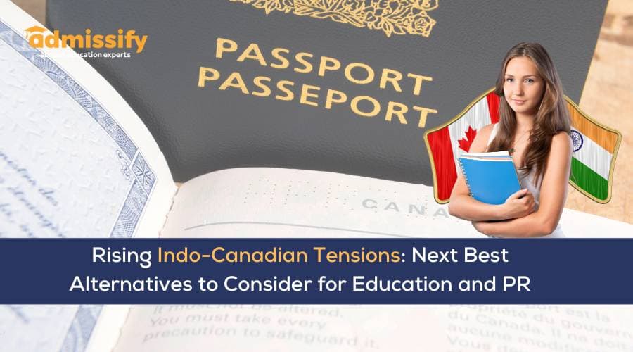 Rising Indo-Canadian Tensions: Next Best Alternatives to Consider for Education and PR