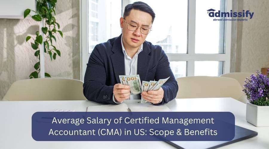 Average Salary of Certified Management Accountant (CMA) in US: Scope & Benefits