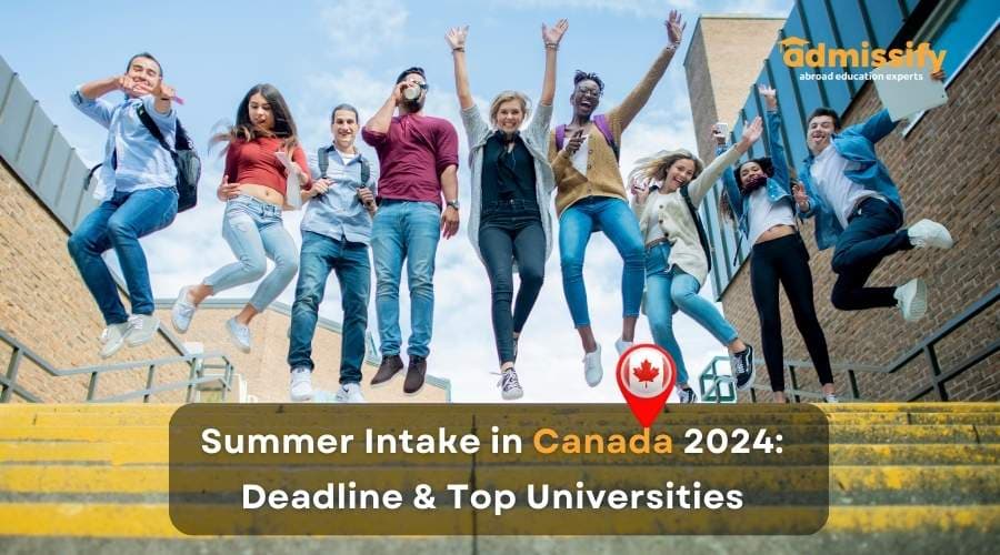 Summer Intake in Canada 2026: Deadline & Top Universities