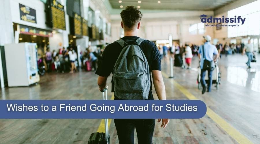 Wishes for Someone going abroad for studies 2026