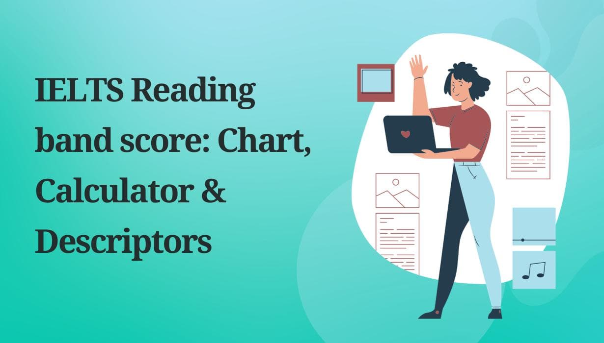 IELTS Reading Band Score: Chart, Calculator & Descriptors