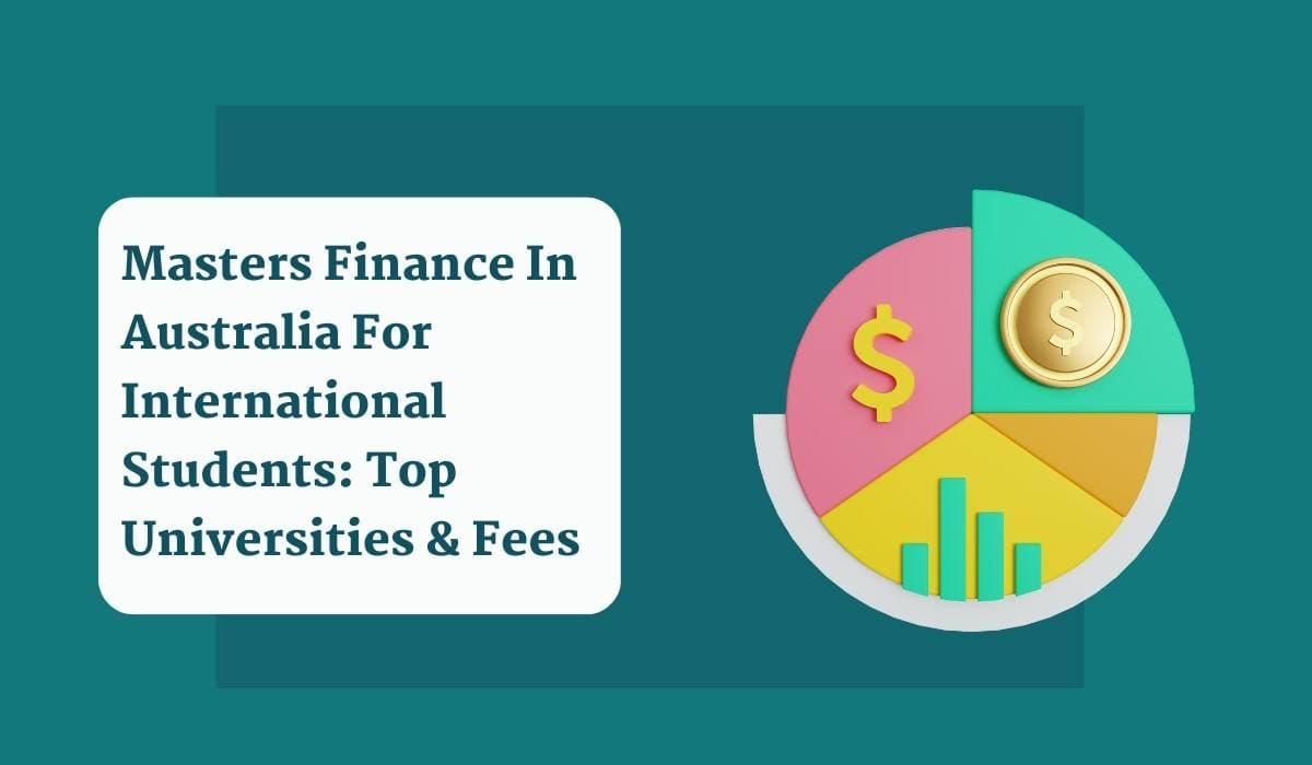 Masters in Finance In Australia For International Students: Top Universities & Fees