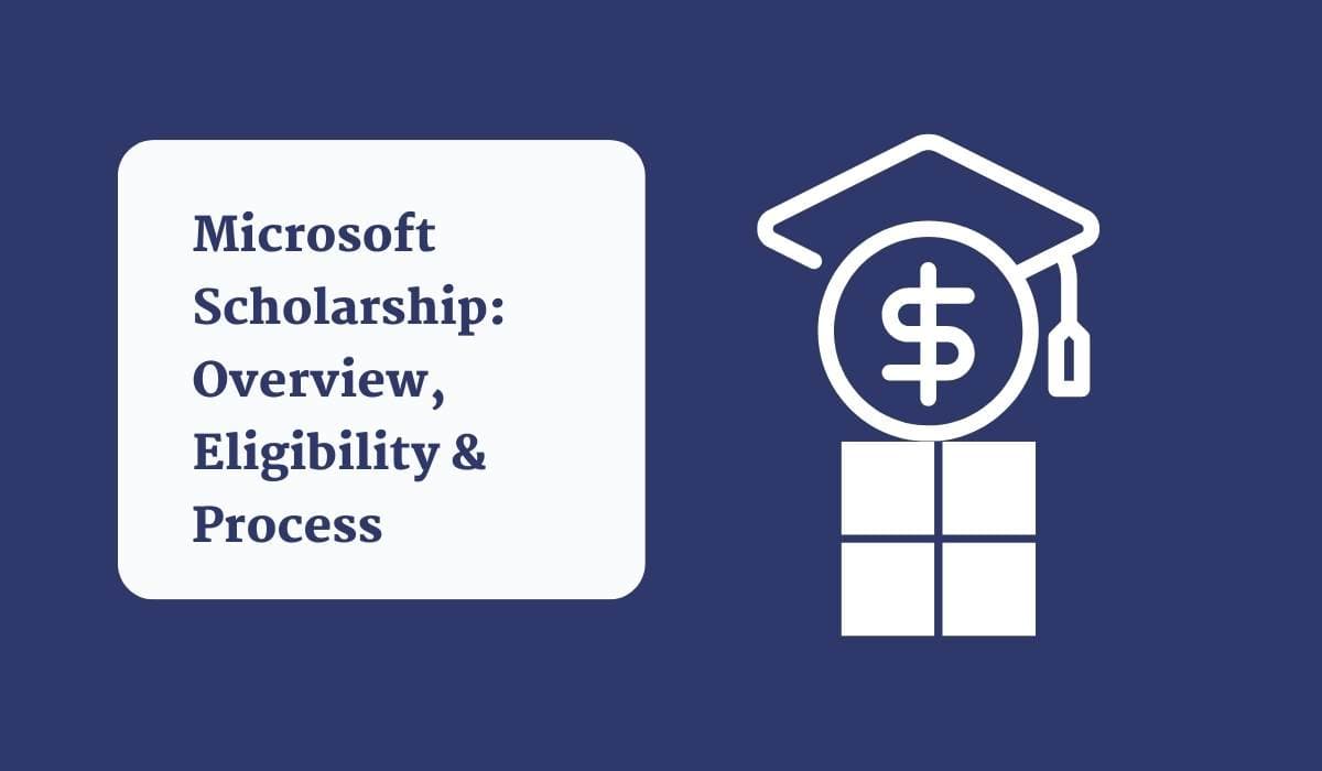Microsoft Scholarship: Overview, Eligibility & Process (2026)