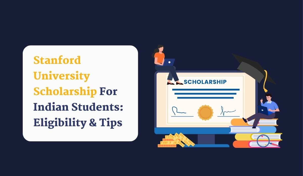 Stanford University Scholarship For Indian Students 2026: Eligibility & Tips