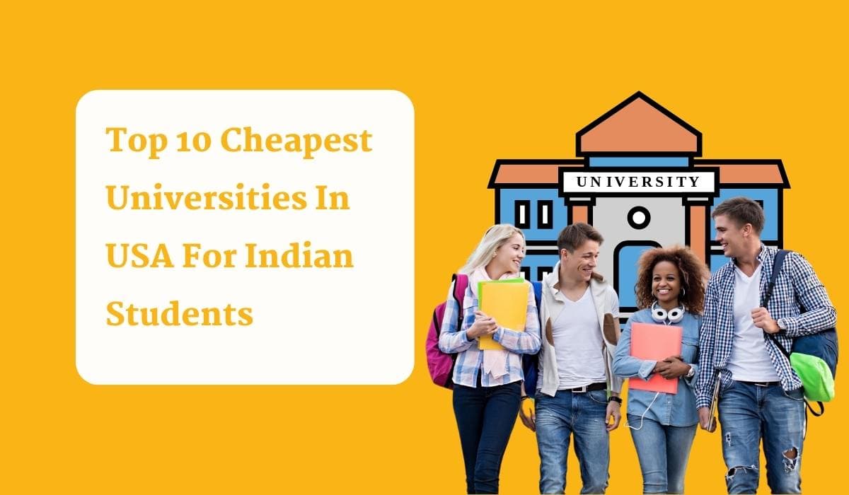 Top 10 Cheapest Universities In USA For Indian Students(2026)