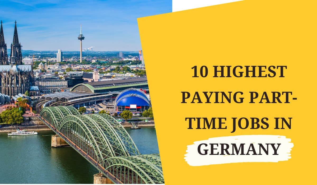 10 Highest Paying Part-Time Jobs in Germany for International Students(2026)