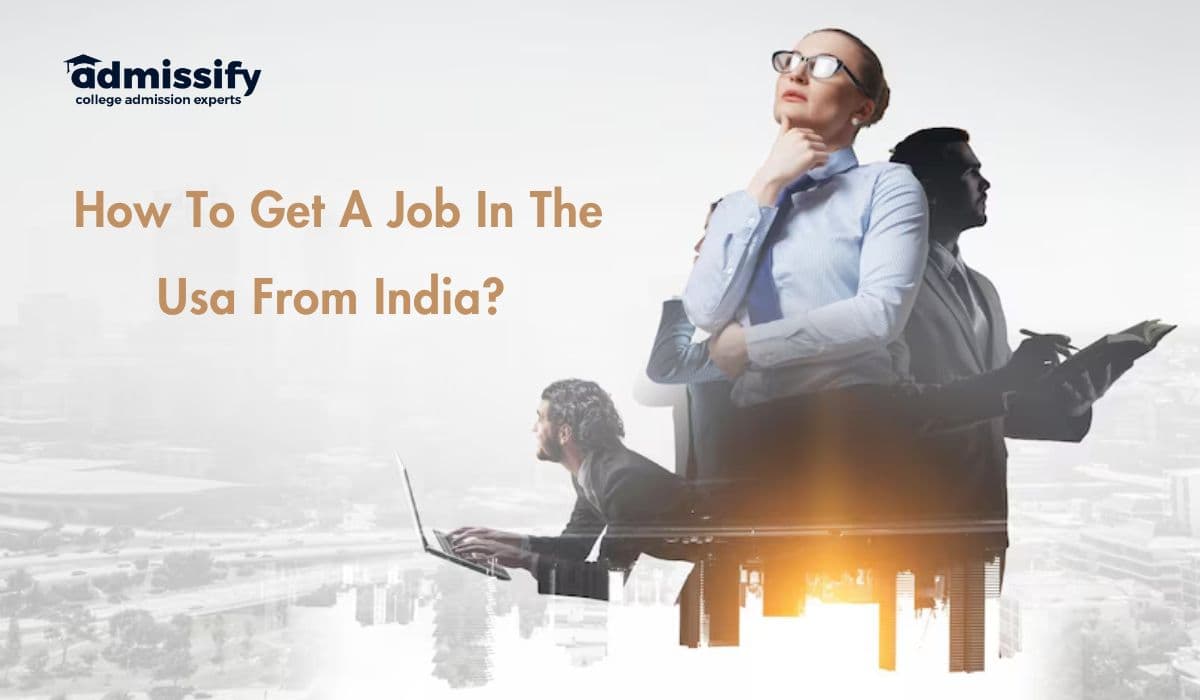 How To Get A Job In The Usa From India?