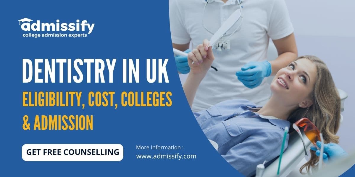 Dentistry In UK 2026: Eligibility, Cost, Top Colleges & Admission Process
