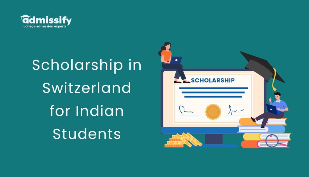 Top Scholarships in Switzerland for Indian Students (2026)