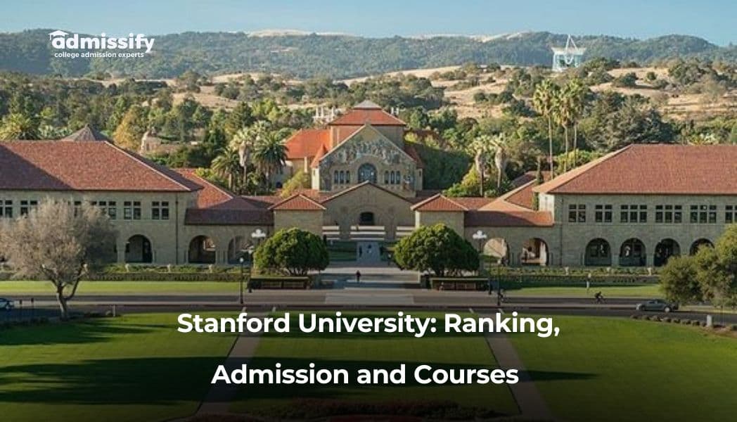 Stanford University: Ranking, Admission and Courses