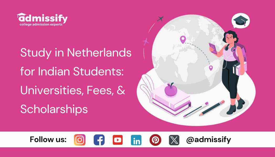Study in Netherlands for Indian Students 2026: Top Universities, Courses & Scholarships