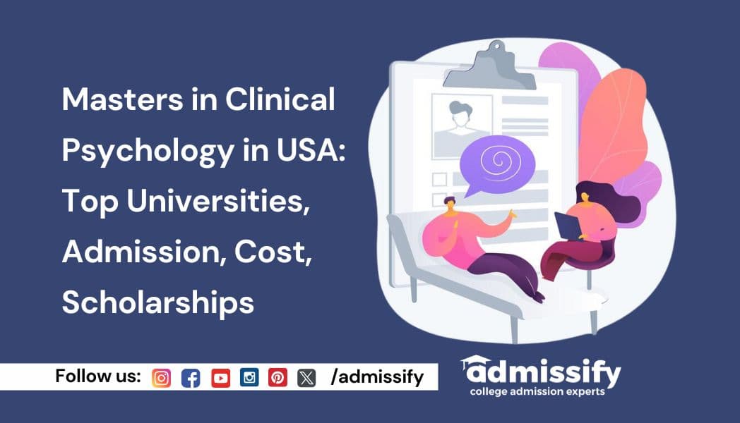 Masters in Clinical Psychology in USA: Top Universities, Admission, Cost, Scholarships