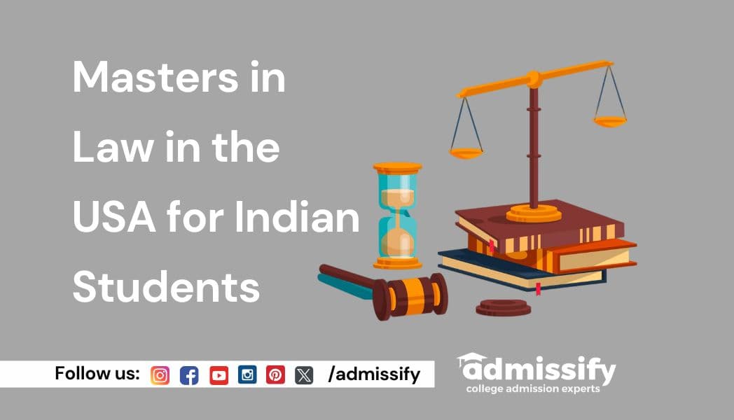Masters in Law in USA for Indian Students: Top Universities, Fees, Scholarships