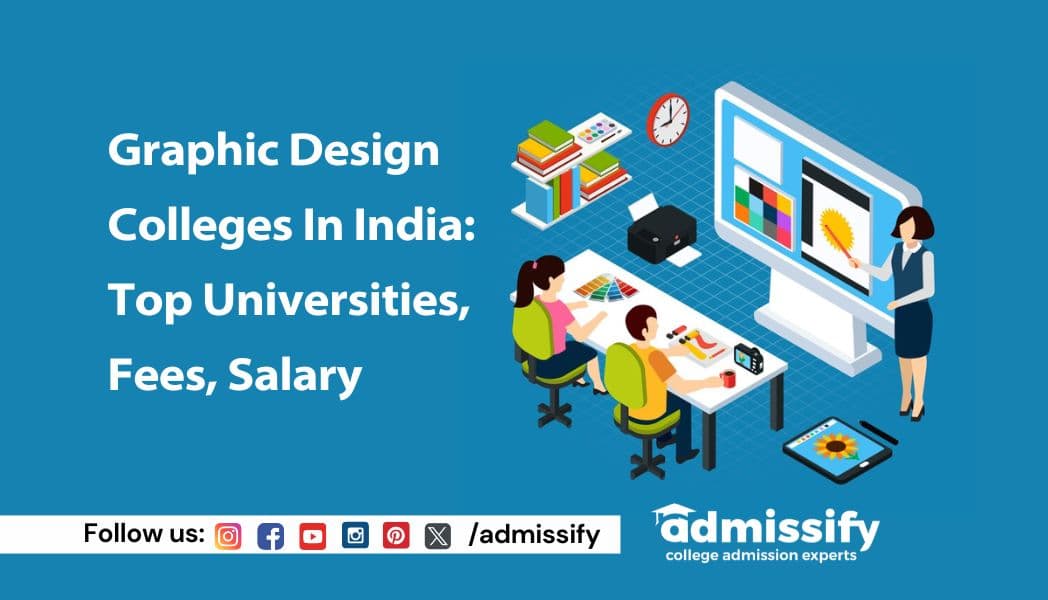 Graphic Design Colleges In India 2026-27: Top Universities, Fees, Salary