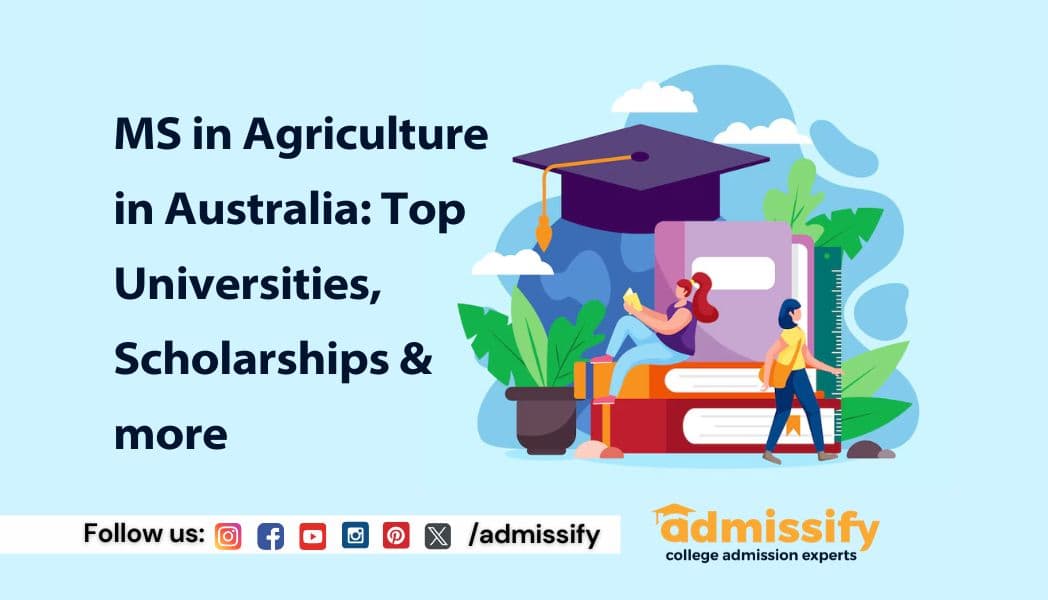 MS in Agriculture in Australia: Top Universities, Scholarships & more