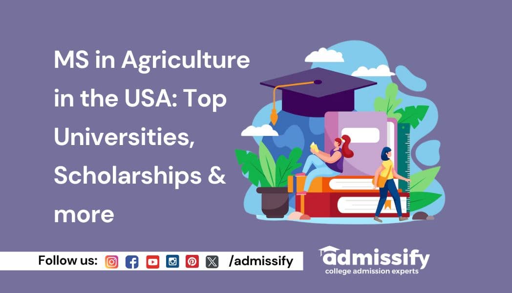 MS in Agriculture in USA 2026-27: Top Universities, Scholarships and more