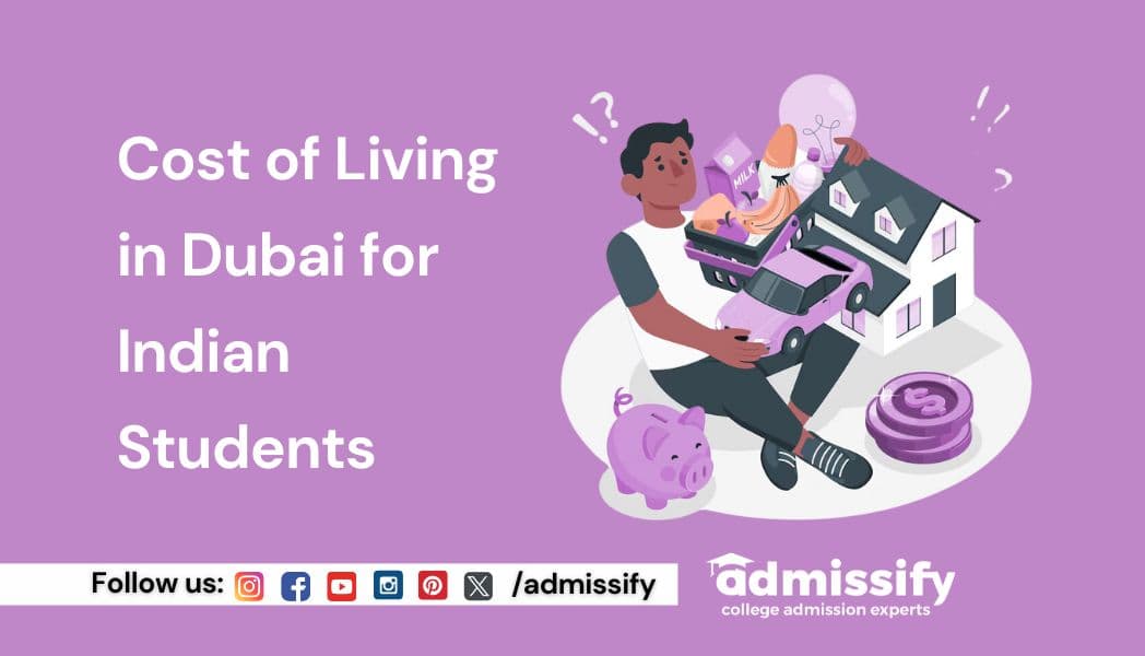 Cost of Living in Dubai for Indian Students (2026)