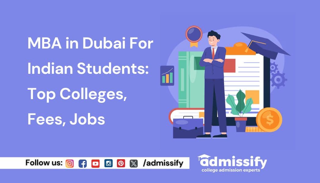 MBA in Dubai For Indian Students: Top Colleges, Fees, Jobs