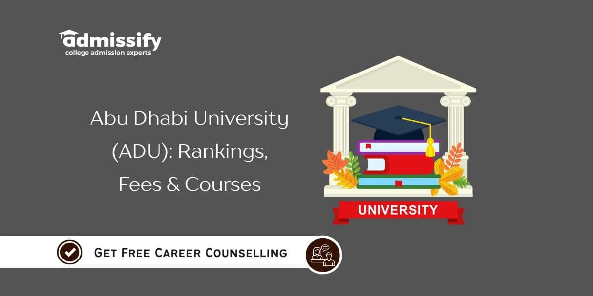 Abu Dhabi University(ADU) 2026: Rankings, Fees & Courses