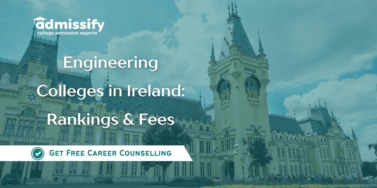 Engineering Colleges in Ireland – Rankings & Fees