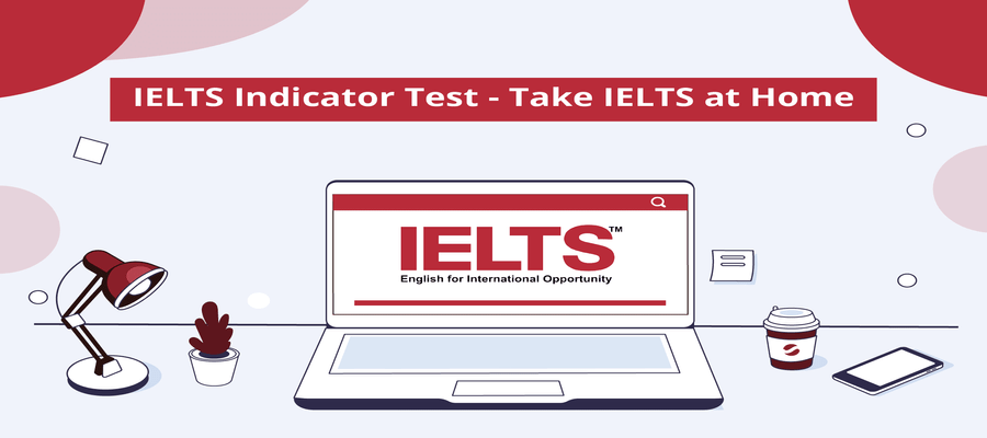 IELTS Launches Temporary At-Home Option (What Is IELTS Indicator?)