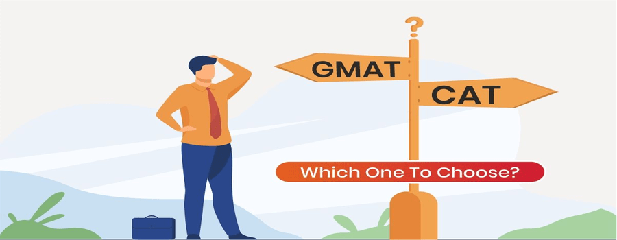 CAT Vs GMAT Which One to Choose?