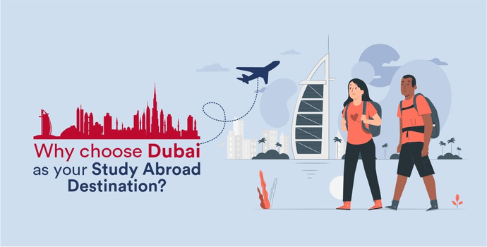 Why Choose Dubai As Your Study Abroad Destination?