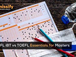 TOEFL iBT vs. TOEFL Essentials for Masters 2023