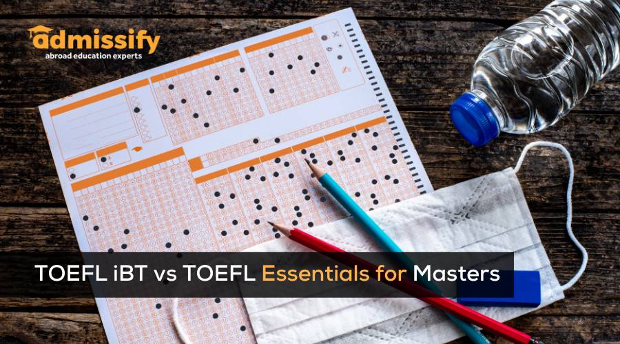 TOEFL iBT vs. TOEFL Essentials for Masters 2023