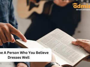 Describe A Person Who You Believe Dresses Well Ielts