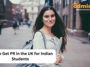 How to Get PR in the UK for Indian Students in 2023