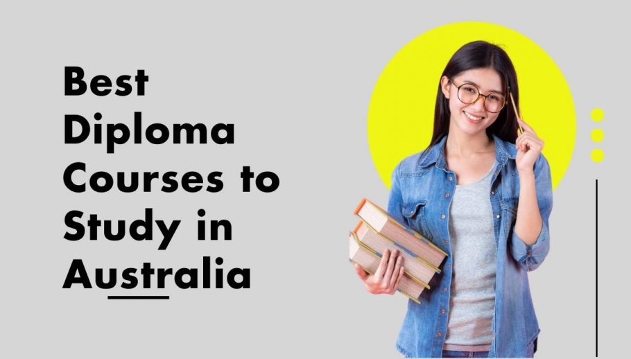 Best Diploma Courses to Study in Australia 
