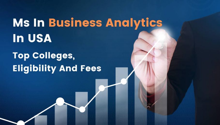 Ms In Business Analytics In USA 2024 Top Colleges, Eligibility And Fees