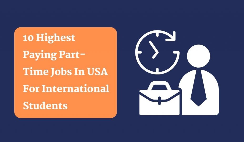 10 Highest Paying Part-Time Jobs In The USA For International Students ...