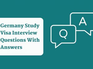 Germany Study Visa Interview Questions With Answers