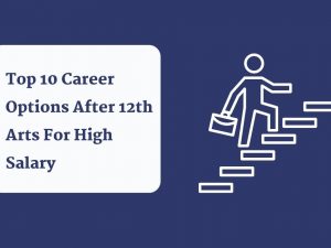 Career Options After 12th Arts For High Salary