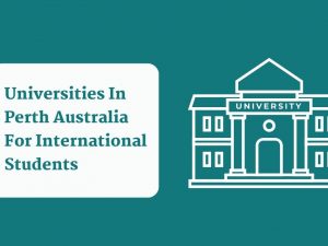 Universities In Perth Australia For International Students