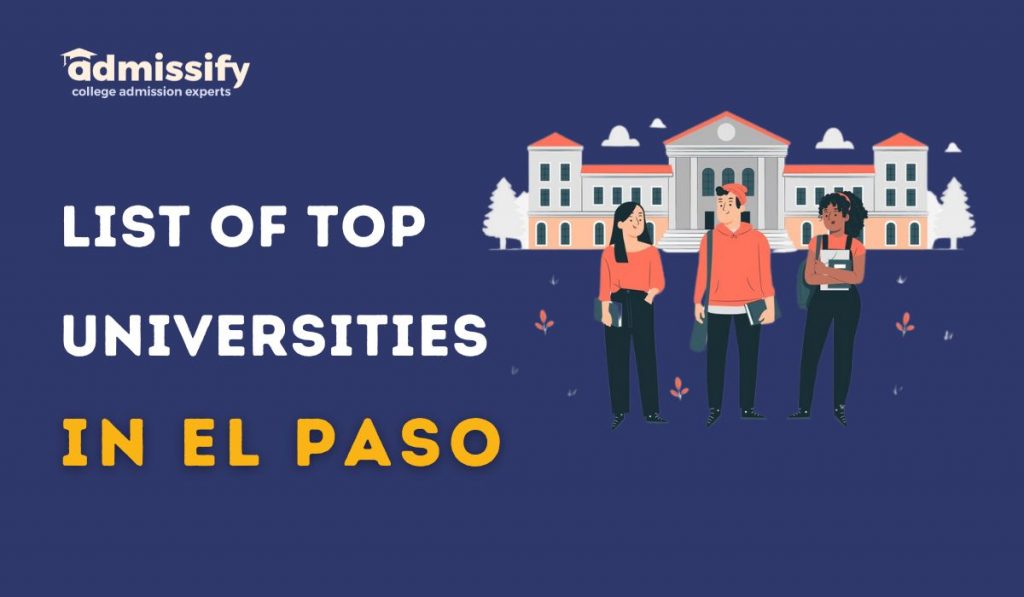 List Of Top Universities In El Paso Admissify