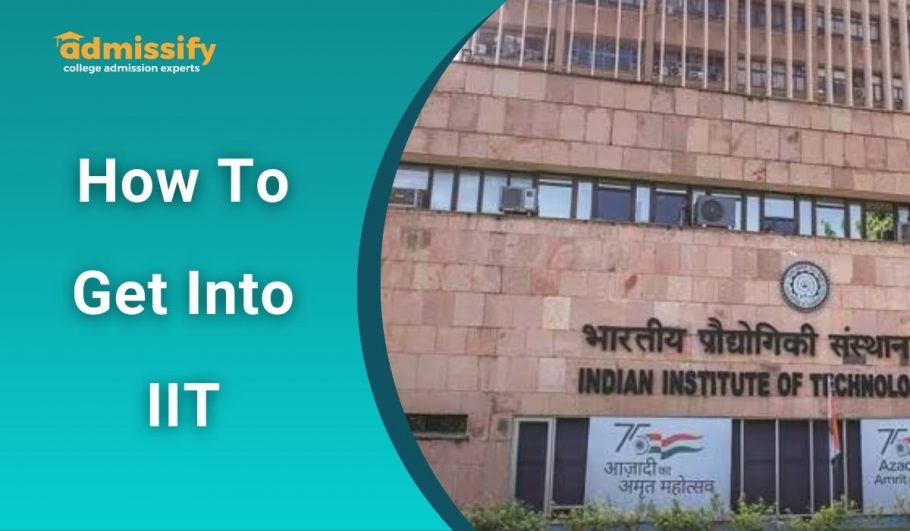 How To Get Into IIT In 2025