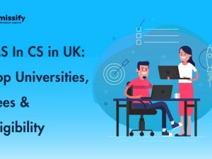 MS In CS in UK: Top Universities, Fees & Eligibility